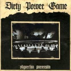 Dirty Power Game : Oligarchia Parassita